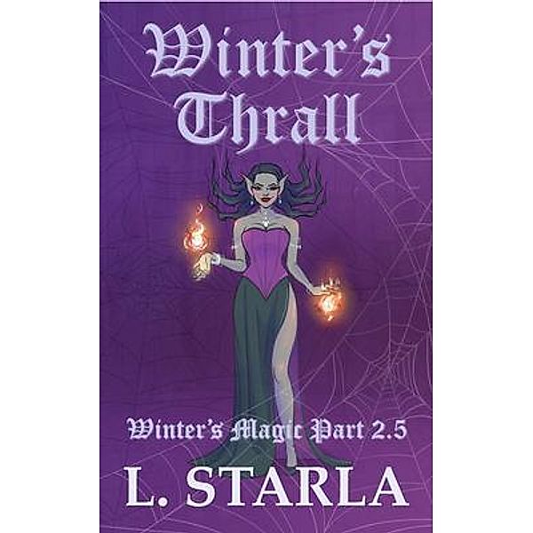 Winter's Thrall / Winter's Magic, L. Starla