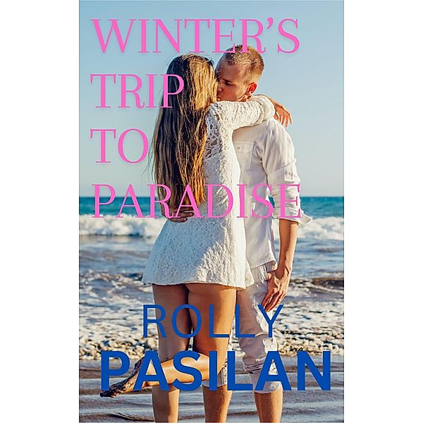 Winter's Trip To Paradise, Rolly Ongco Pasilan