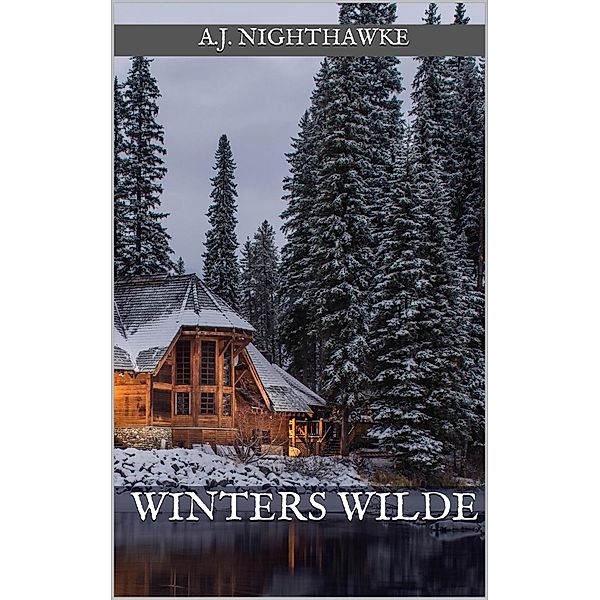 Winters Wilde, A. J. Nighthawke
