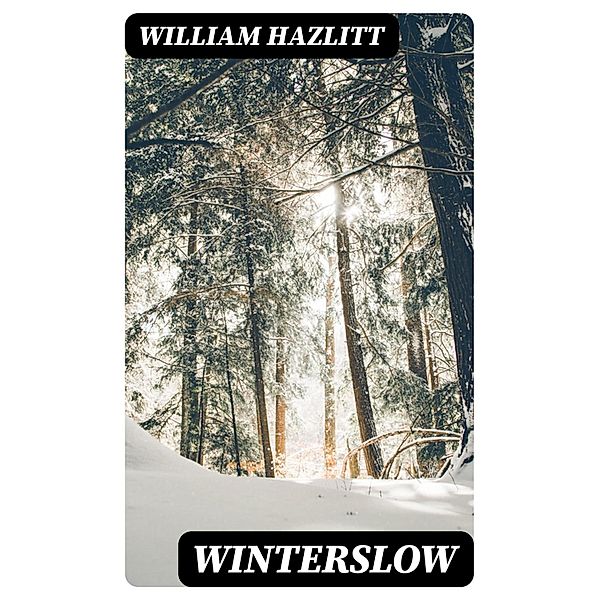 Winterslow, William Hazlitt