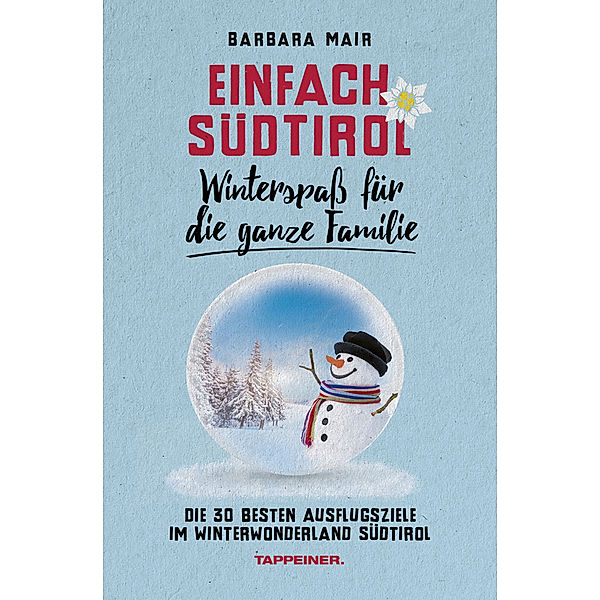 Winterspass für die ganze Familie / Einfach Südtirol Bd.11, Barbara Mair