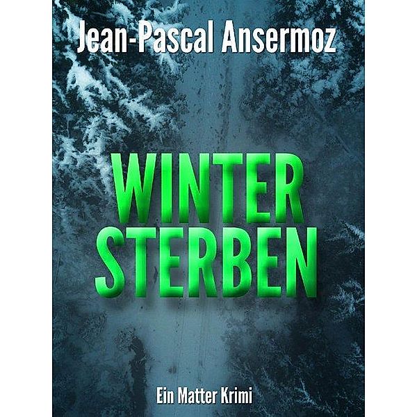 Wintersterben, Jean-Pascal Ansermoz
