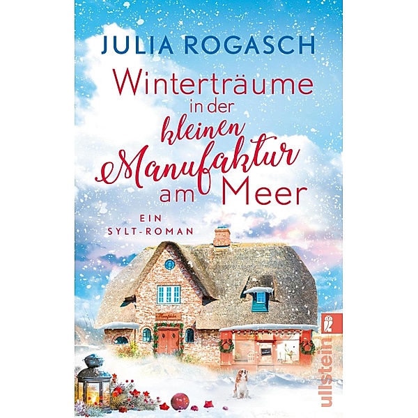 Winterträume in der kleinen Manufaktur am Meer, Julia Rogasch