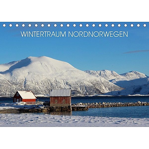 Wintertraum Nordnorwegen (Tischkalender 2021 DIN A5 quer), Bernd Becker