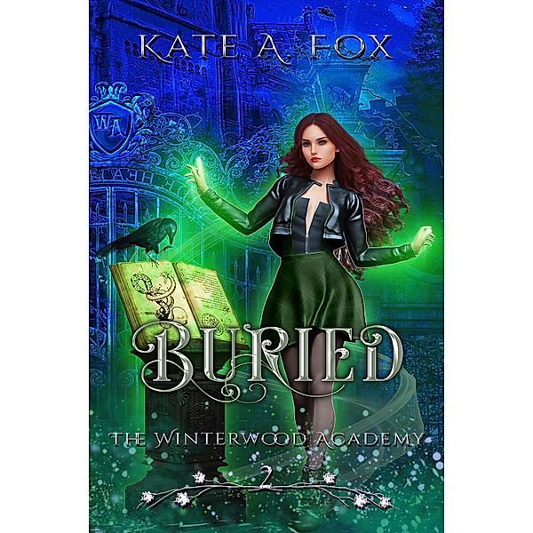 Winterwood Academy Book 2: Buried, Kate A. Fox