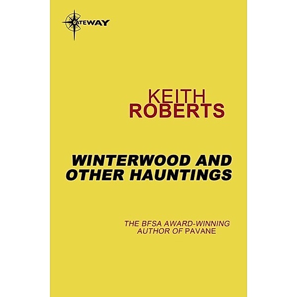 Winterwood and Other Hauntings, Keith Roberts