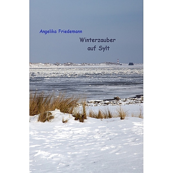 Winterzauber auf Sylt, Angelika Friedemann