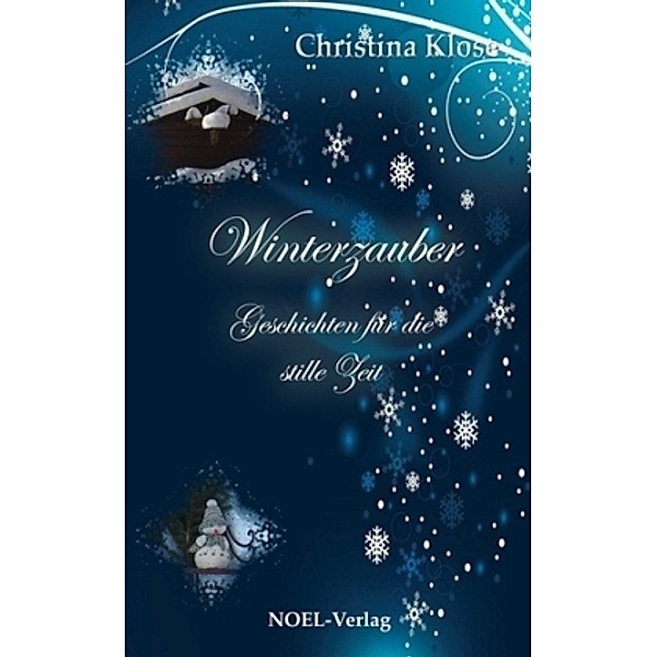 Winterzauber - Geschichten für die stille Zeit, Christina Klose