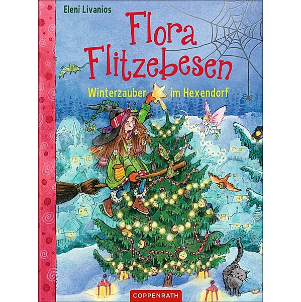 Winterzauber im Hexendorf / Flora Flitzebesen Bd.5, Eleni Livanios