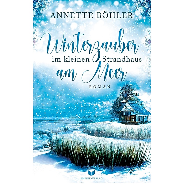 Winterzauber im kleinen Strandhaus am Meer, Annette Böhler