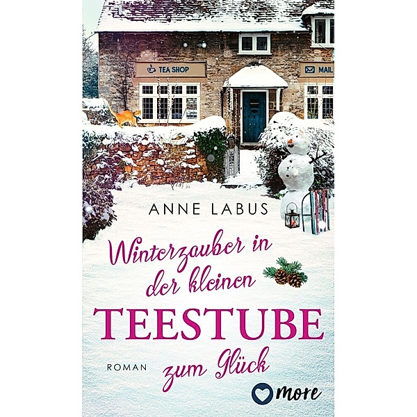 Winterzauber in der kleinen Teestube zum Glück, Anne Labus
