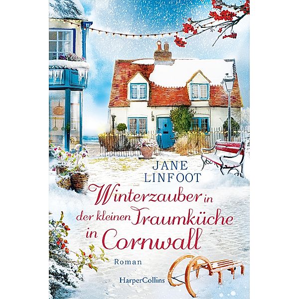 Winterzauber in der kleinen Traumküche in Cornwall / Kleine Traumküche Bd.3, Jane Linfoot