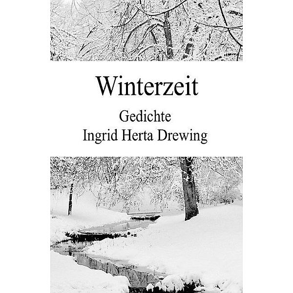 Winterzeit, Ingrid Herta Drewing