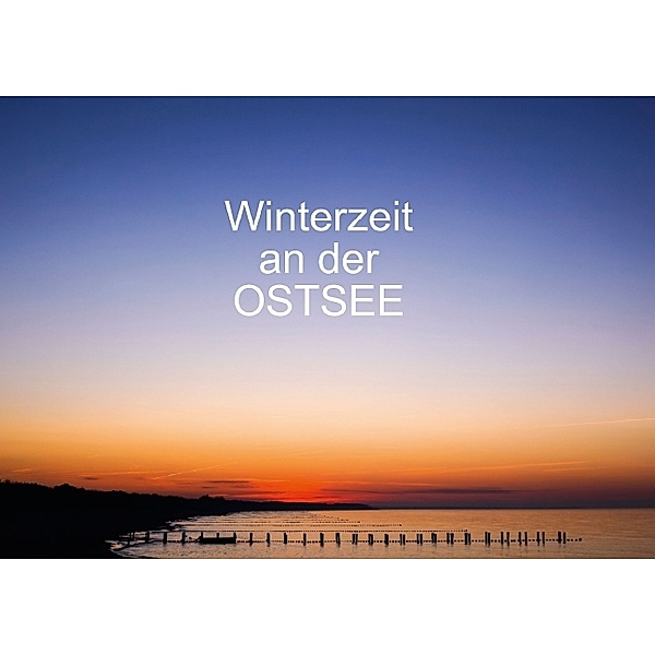 Winterzeit an der Ostsee (Posterbuch DIN A4 quer), Thomas Jäger