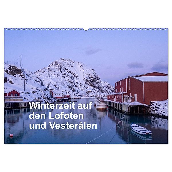 Winterzeit auf den Lofoten und Vesterålen (Wandkalender 2024 DIN A2 quer), CALVENDO Monatskalender, Christiane Timm