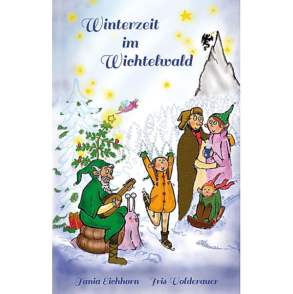 Winterzeit im Wichtelwald, Tania Eichhorn