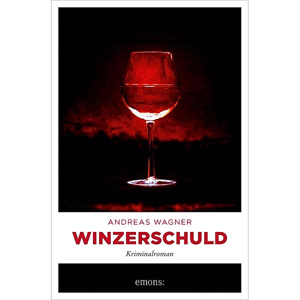 Winzerschuld / Kurt-Otto Hattemer, Andreas Wagner