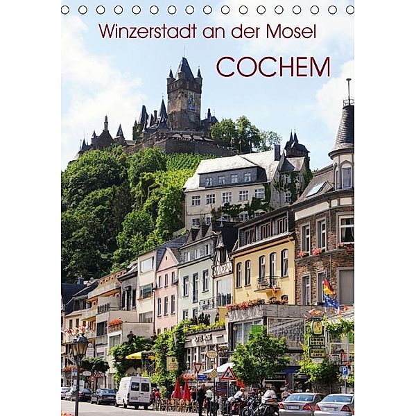 Winzerstadt an der Mosel - Cochem (Tischkalender 2017 DIN A5 hoch), Anja Frost