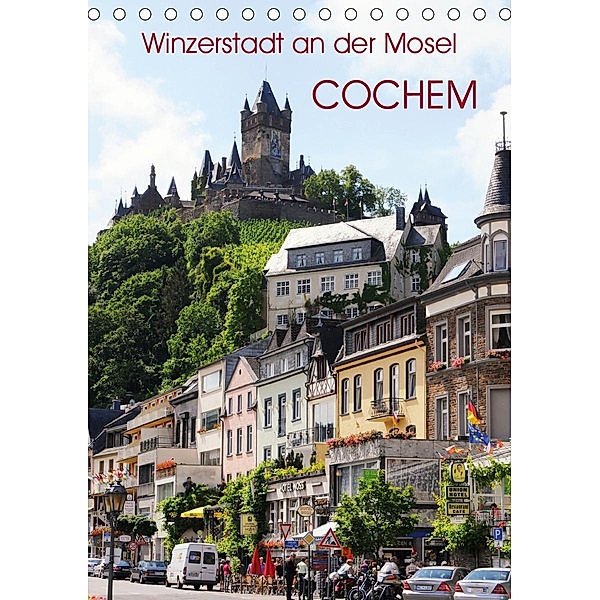 Winzerstadt an der Mosel - Cochem (Tischkalender 2020 DIN A5 hoch), Anja Frost