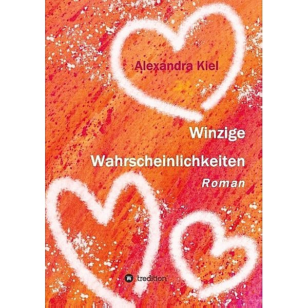 Winzige Wahrscheinlichkeiten, Alexandra Kiel