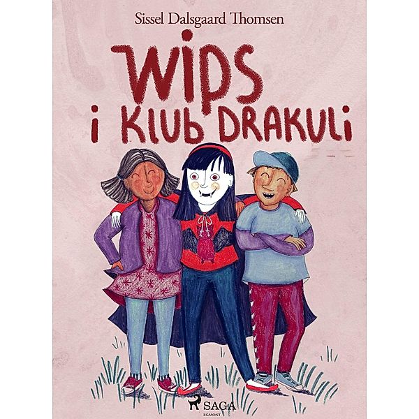 Wips i Klub Drakuli, Sissel Dalsgaard Thomsen