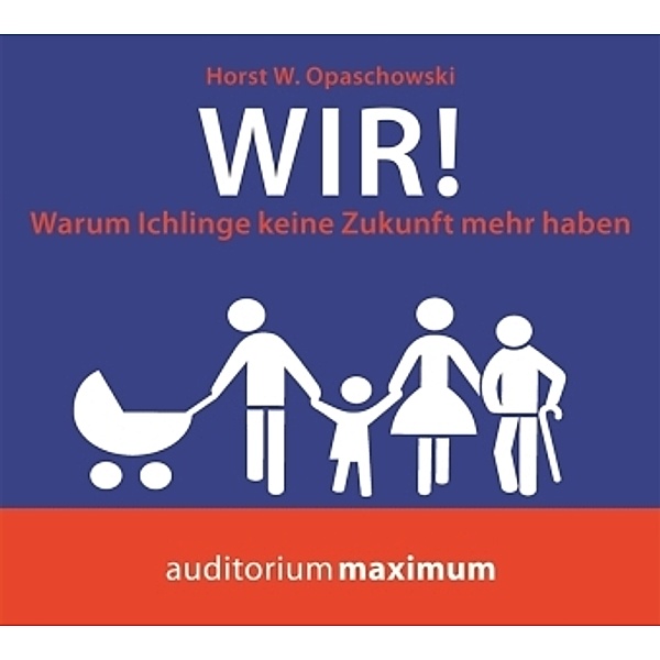 Wir!,, 2 Audio-CD, Horst W. Opaschowski