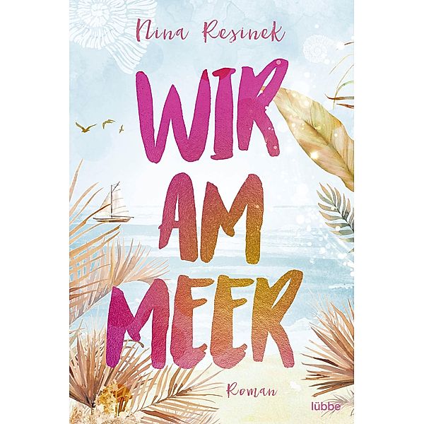 Wir am Meer, Nina Resinek