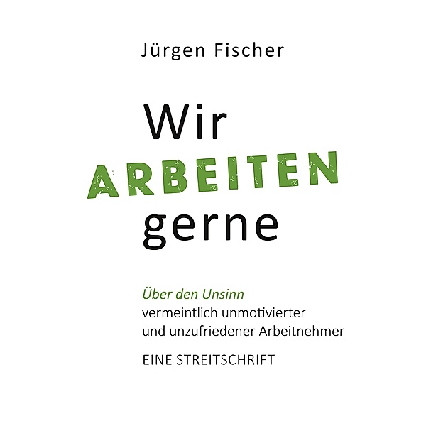 Wir arbeiten gerne, Jürgen Fischer