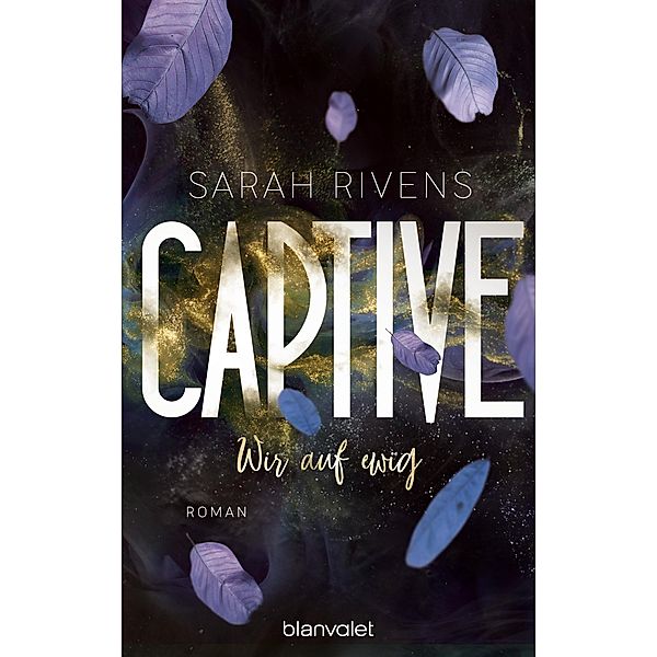 Wir auf ewig / Captive Bd.2, Sarah Rivens