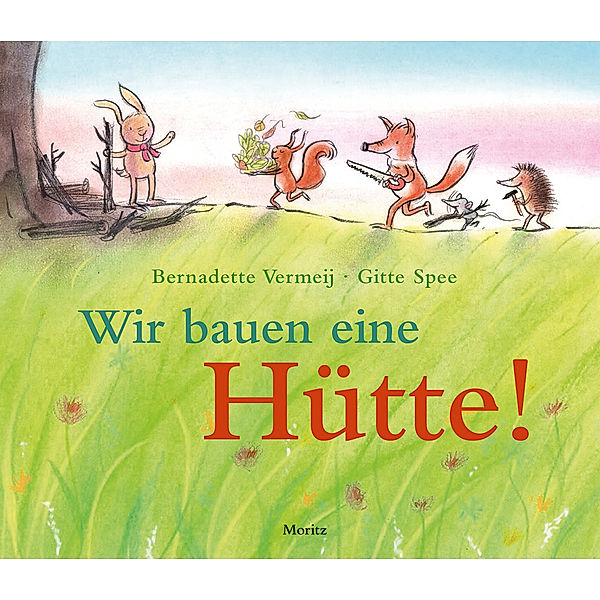 Wir bauen eine Hütte!, Bernadette Vermeij