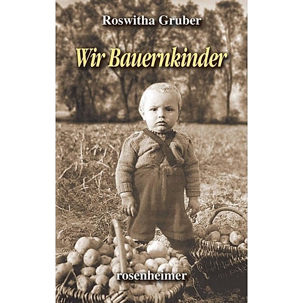 Wir Bauernkinder, Roswitha Gruber