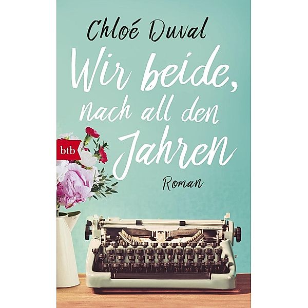 Wir beide, nach all den Jahren, Chloé Duval