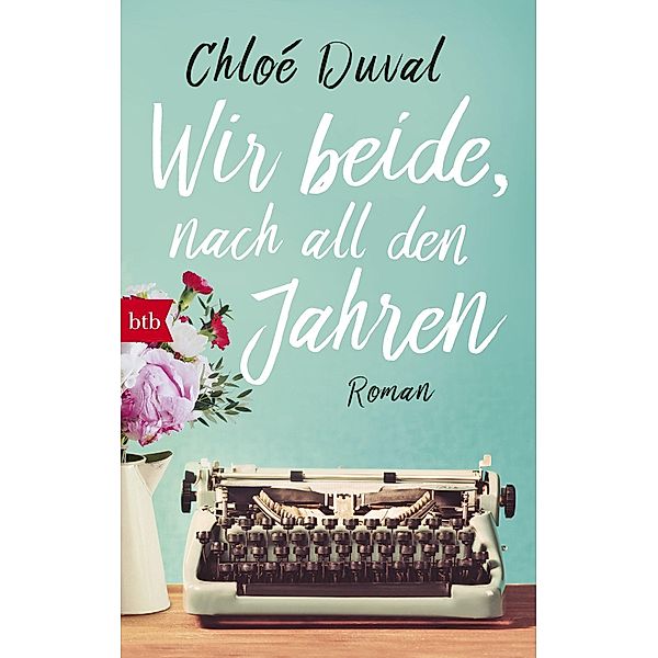 Wir beide, nach all den Jahren, Chloé Duval