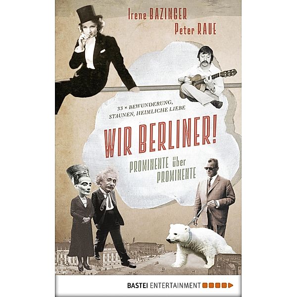 Wir Berliner!, Peter Raue, Maria Ossowski, Ilja Richter, Christina Weiss, Romy Haag, Jürgen Flimm, Andreas Nachama, Maren Kroymann, Volker Ludwig, Hortensia Völckers, Hans Wall, Irene Bazinger, Volker Kühn, Wolf Biermann, Katharina Thalbach, Klaus Staeck, Dieter Hoffmann-Axthelm, Shermin Langhoff, Gereon Sievernich, Wolfgang Thierse, Hans Neuenfels, Ulrich Matthes, Udo Walz, Heinz Dürr, Peter Schneider, Maria Sommer, Klaus-Dieter Lehmann, Peter von Becker, Adriana Altaras, Christoph Stölzl, Elisabeth Trissenaar, Gregor Gysi, Klaus Hoffmann