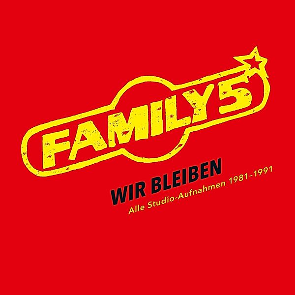 Wir Bleiben-Alle Studio-Aufnahmen 1981-1991, Family 5