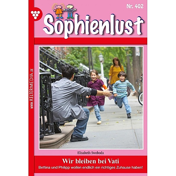 Wir bleiben bei Vati / Sophienlust (ab 351) Bd.402, Elisabeth Swoboda