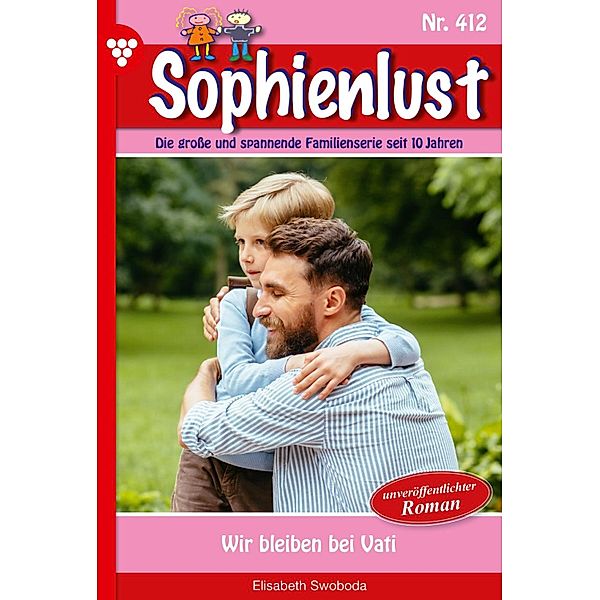 Wir bleiben bei Vati / Sophienlust Bd.412, Elisabeth Swoboda