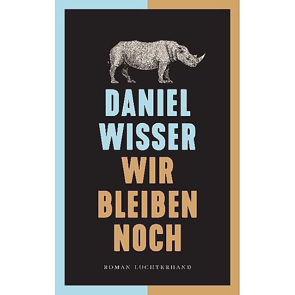 Wir bleiben noch, Daniel Wisser