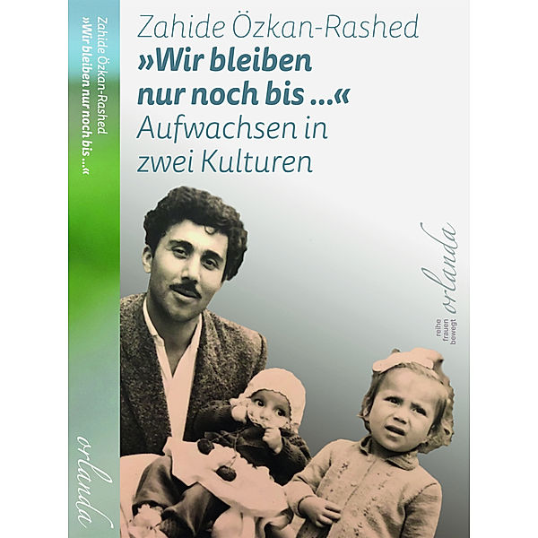 »Wir bleiben nur noch bis ...«, Zahide Özkan-Rashed