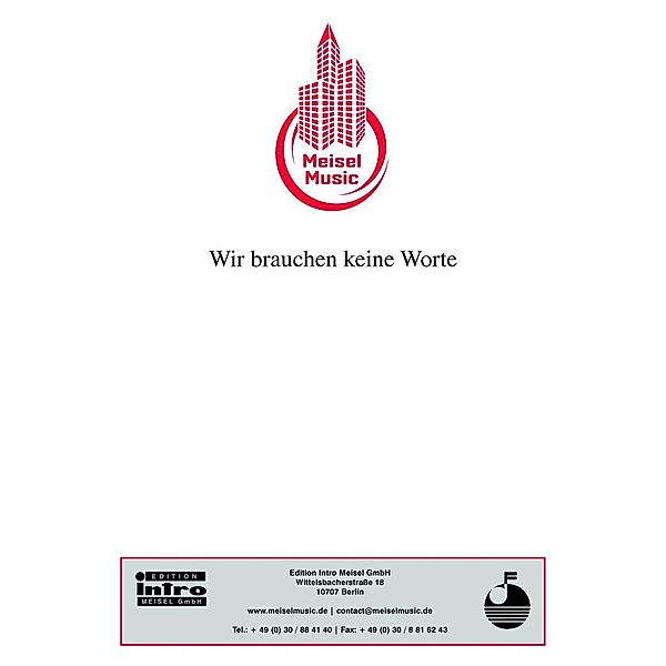 Wir brauchen keine Worte, Günther Schwenn, Werner Bochmann