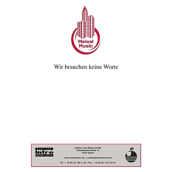 Wir brauchen keine Worte, Günther Schwenn, Werner Bochmann