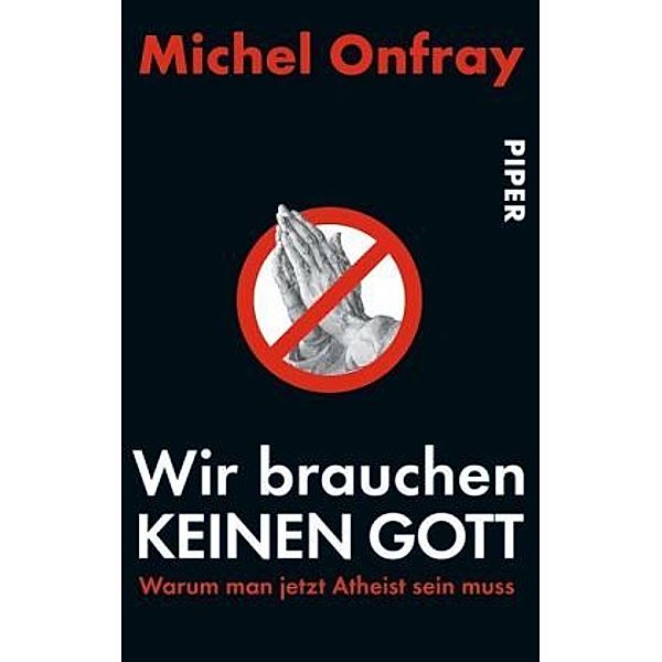 Wir brauchen keinen Gott, Michel Onfray