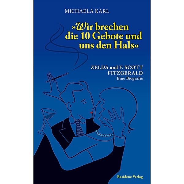 Wir brechen die 10 Gebote und uns den Hals, Michaela Karl