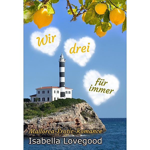 Wir drei für immer / Mallorca-Erotic-Romance Bd.2, Isabella Lovegood
