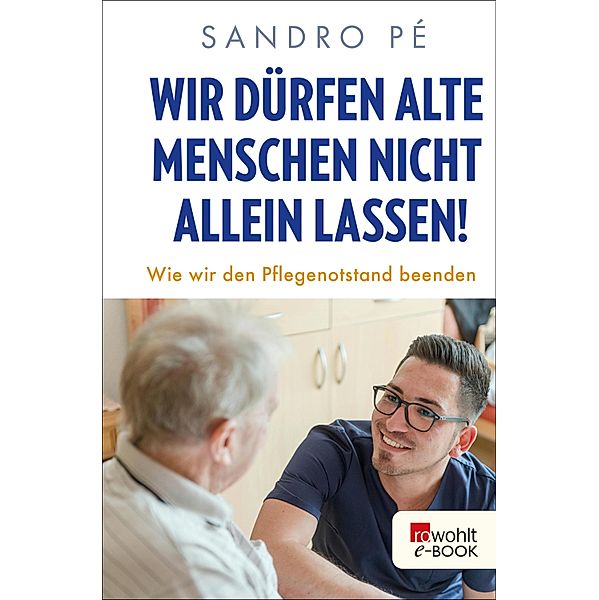 Wir dürfen alte Menschen nicht allein lassen!, Sandro Pé