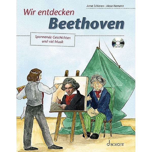 Wir entdecken Beethoven, m. Audio-CD, Anna Schieren