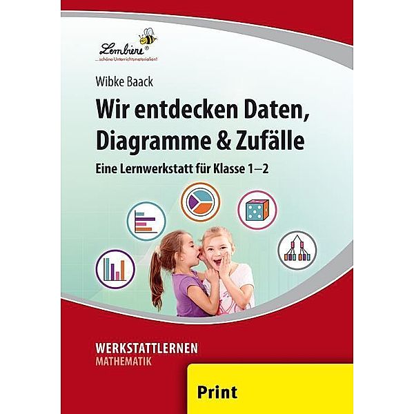 Wir entdecken Daten, Diagramme & Zufälle, Wibke Baack