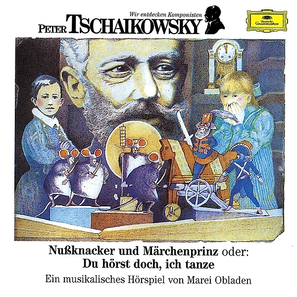 Wir entdecken Komponisten - Peter Tchaikovsky, Marei Obladen