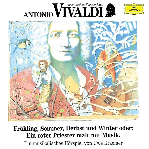 Wir Entdecken Komponisten-Vivaldi: Jahreszeiten, Uwe Kraemer