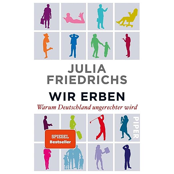 Wir Erben / Piper Taschenbuch, Julia Friedrichs